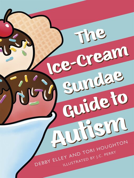 Title details for The Ice-Cream Sundae Guide to Autism by Debby Elley - Available